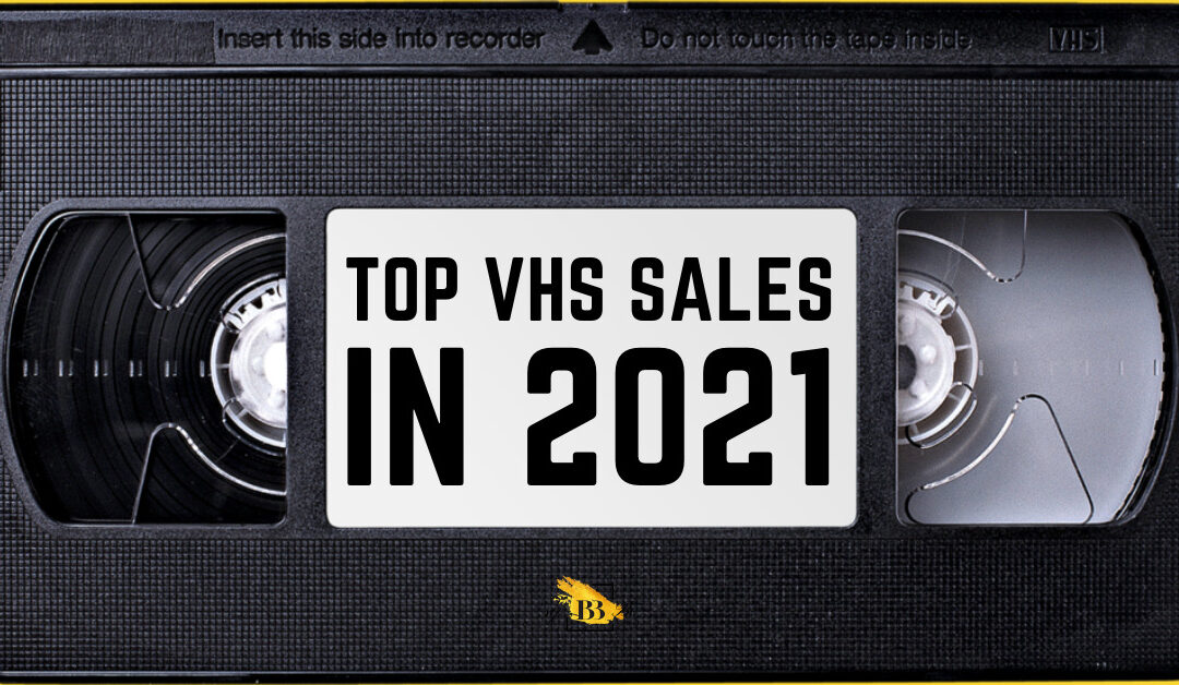 Top VHS Sales in 2021