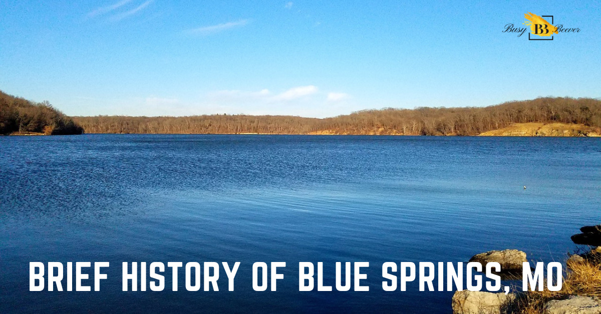 Blue Springs, Missouri A Brief History Busy Beever Auctions And