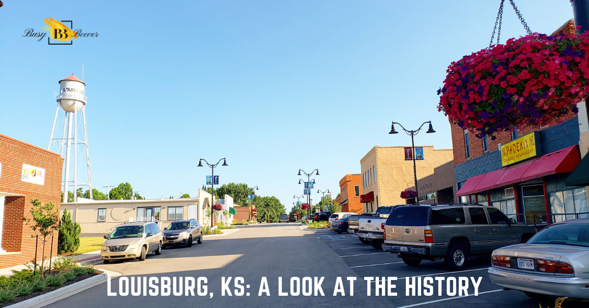 Louisburg, KS A Look At The History Busy Beever Auctions And Estate